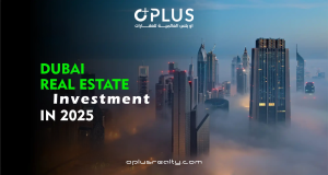 Dubai Real Estate Investment 2025: Why Now Is the Best Time to Buy Property in Dubai