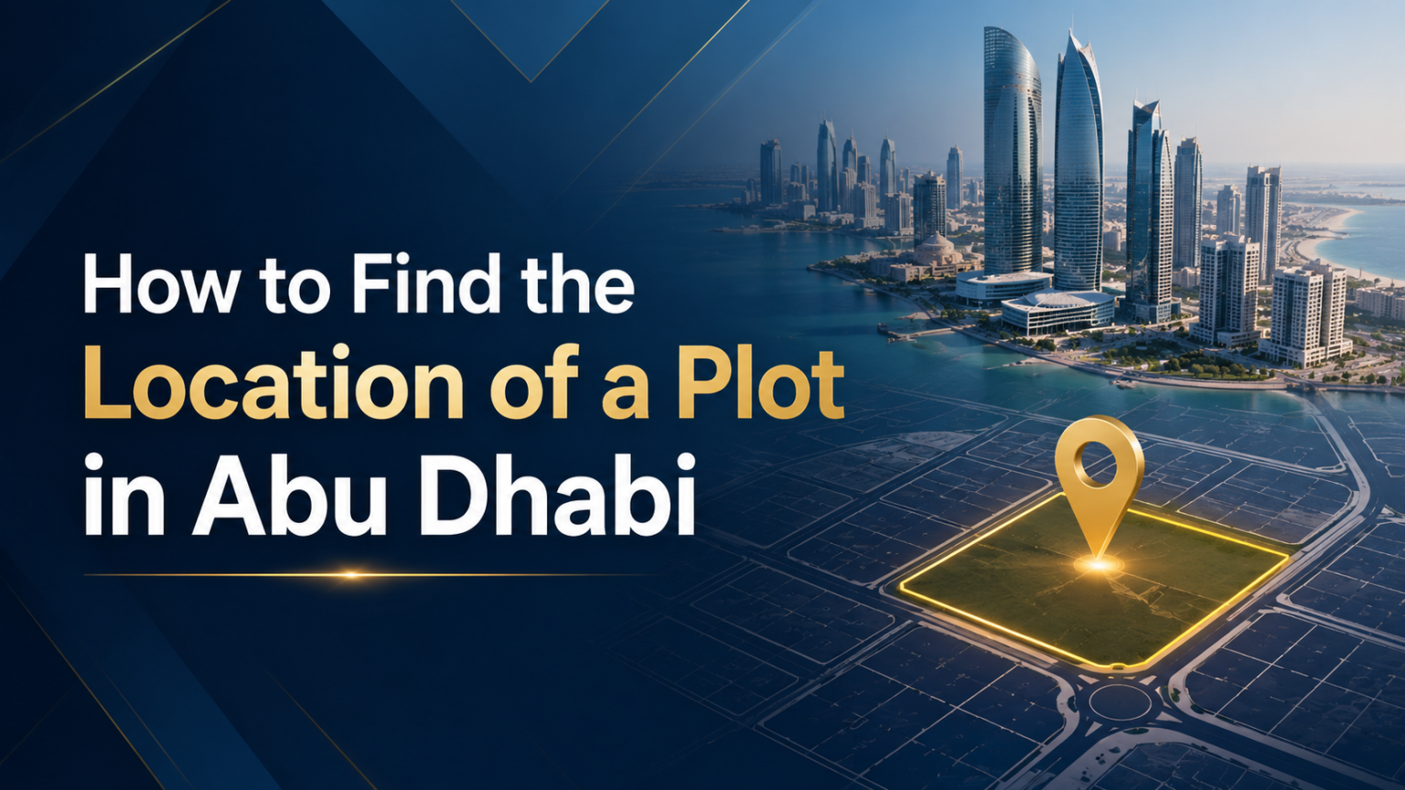 Find Plot Location in Abu Dhabi — 4 Official Ways - Oplus International ...
