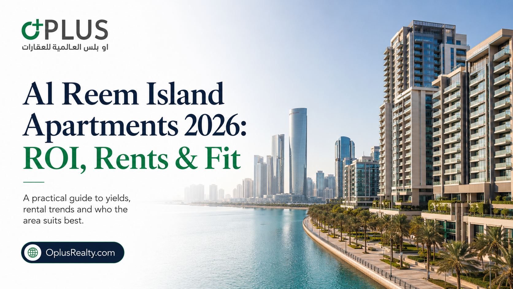 Al Reem Island Apartments 2026: ROI, Rents & Fit