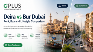 Deira vs Bur Dubai: Rent, Buy and Lifestyle Comparison